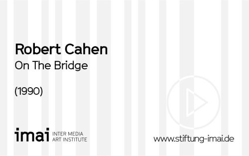 Robert Cahen (Künstler*in), On The Bridge, 1990