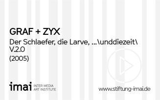 Der Schlaefer, die Larve, ...\unddiezeit\ V.2.0