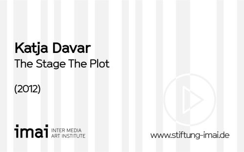 Katja Davar (Künstler*in), The Stage The Plot, 2012