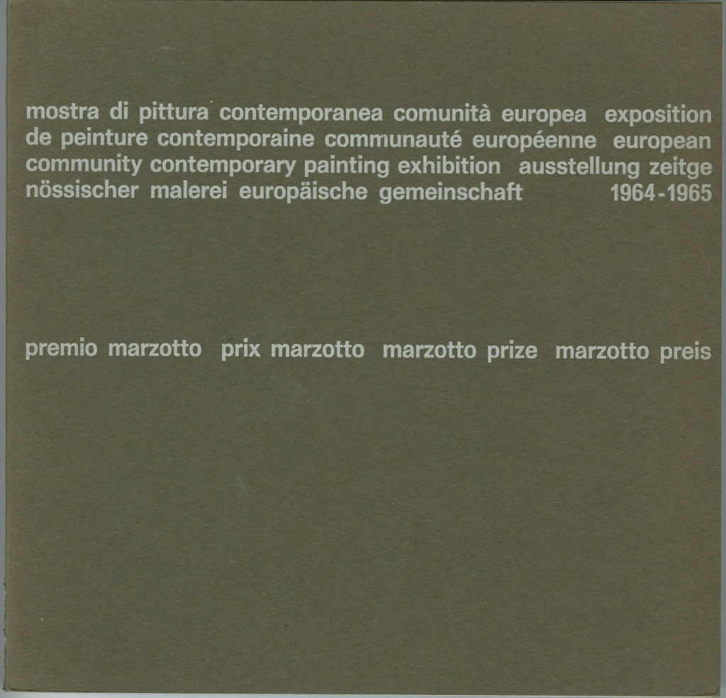 Mostra di pittura contemporanea comunità europea. Premio Marzotto /Ausstellung zeitgenössicher Malerei. Marzotto Preis 1964-1965