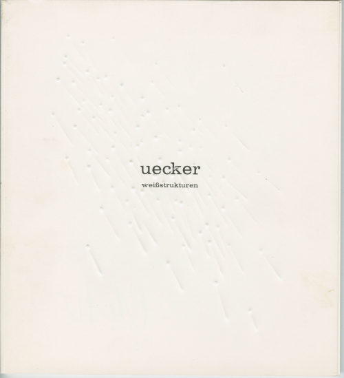 Günther Uecker (Autor*in), Uecker. Weißstrukturen, ohne Datum