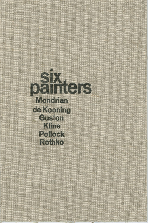 University of St. Thomas, Art Department (Herausgeber*in), Six Painters. Mondrian, de Kooning, Guston, Kline, Pollock, Rothko, 1967