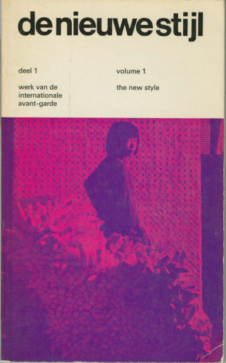 De nieuwe stijl [deel] 1/The new style. Werk van de internationale avant-garde