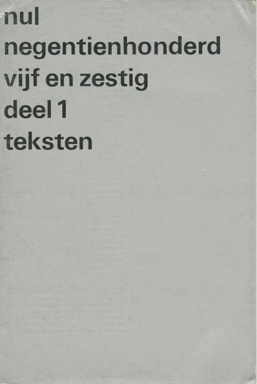 Stedelijk Museum (Beteiligte Institution), nul negentienhonderd vijf en zestig deel 1 teksten, 1965