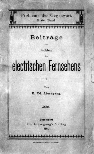 Deckblatt zu: R. Ed. Liesegang, Beiträge zum Problem des elektrischen Fernsehens, 1891