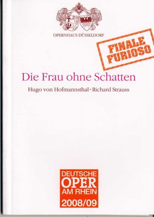 Programmheft zur Premiere der Neuinszenierung "Die Frau ohne Schatten" von Hugo von Hofmannstha ...