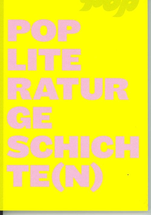 Katalog-Cover zur Ausstellung "Popliteraturgeschichte(n) 1965-2007. Texte, Schriften, Bilder, L ...