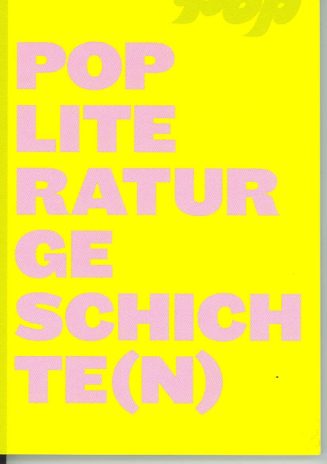 Katalog-Cover zur Ausstellung "Popliteraturgeschichte(n) 1965-2007. Texte, Schriften, Bilder, L ...