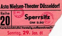 Eine Eintrittskarte (Sperrsitz) des "Asta Nielsen-Theater" in der Graf-Adolf-Straße 37 in Düsse ...