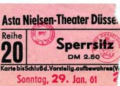 Eine zerissene Eintrittskarte (Sperrsitz) des "Asta Nielsen-Theater" in der Graf-Adolf-Straße 3 ...