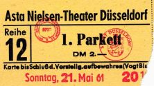 Eine Eintrittskarte (1.Parkett) des "Asta Nielsen-Theater" in der Graf-Adolf-Straße 37 in Düsse ...