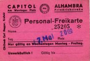 Eine Personal-Freikarte für das "Alhambra-Theater" in der Friedrichstraße 13-15 oder das "Capit ...