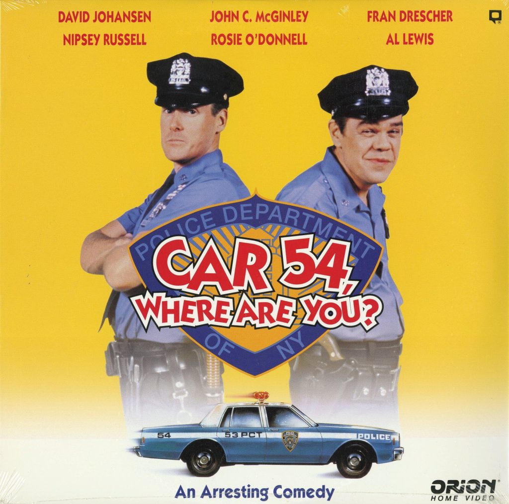 CAR 54, WHERE ARE YOU?