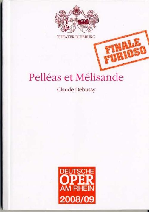 Programmheft zur Neuinszenierung 'Pelleas et Melisande' von Claude Debussy am 8. Februar 2009 i ...