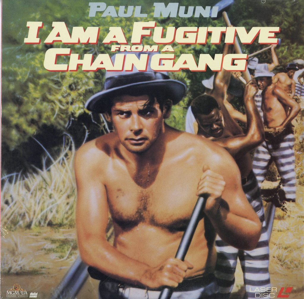 I AM A FUGITIVE FROM A CHAIN GANG