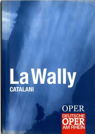 Programmheft (Umschlag) "La Wally" von Alfredo Catalani. Premiere am 30.4.2005 an der Deutschen ...