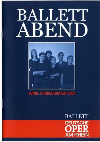 Programmheft "Ballettabend Junge Choreographen 2004". Premiere am 9.7.2004 an der Deutschen Ope ...