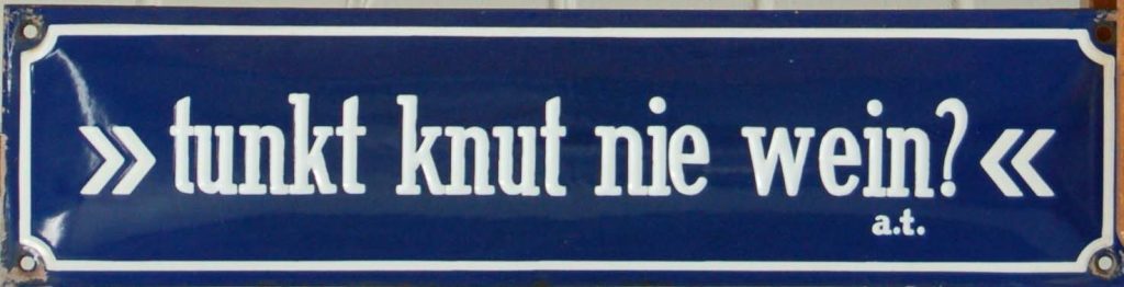 tunkt knut nie wein!