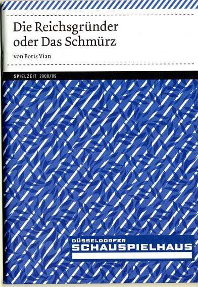 Programmheft "Die Reichsgründer oder Das Schmürz" von Boris Vian