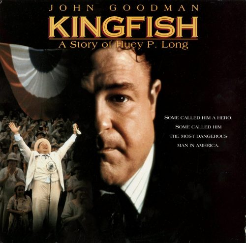 KINGFISH: A STORY OF HUEY P. LONG, 1995