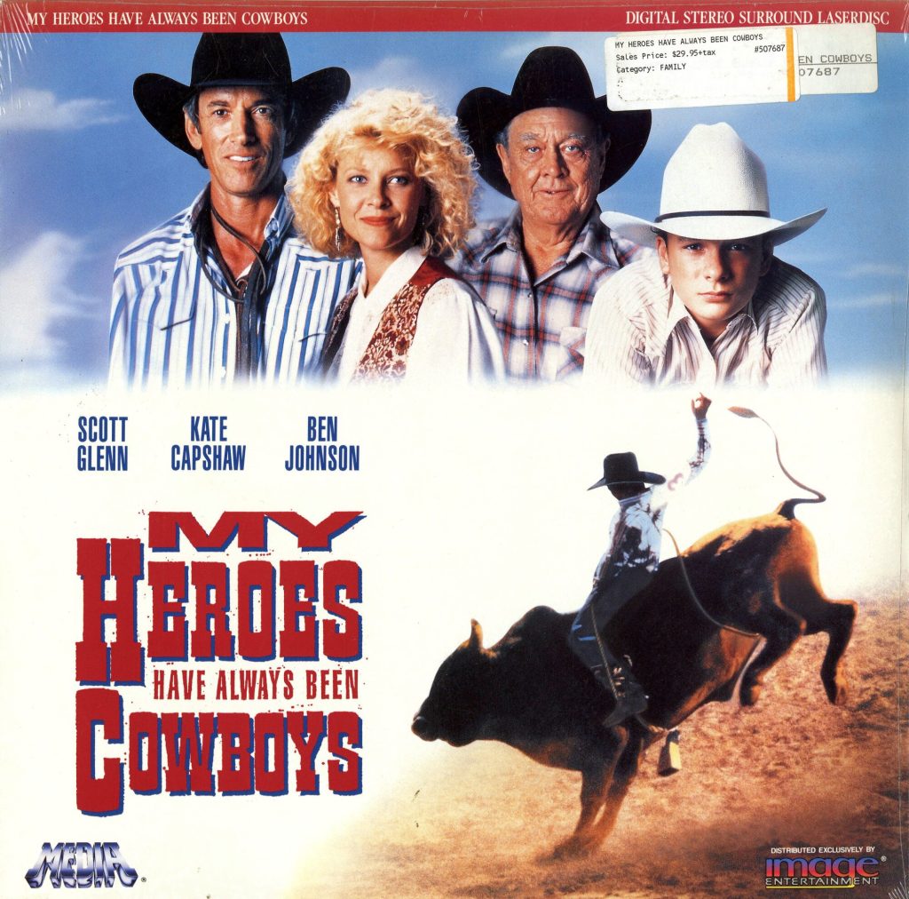 MY HEROES HAVE ALWAYS BEEN COWBOYS