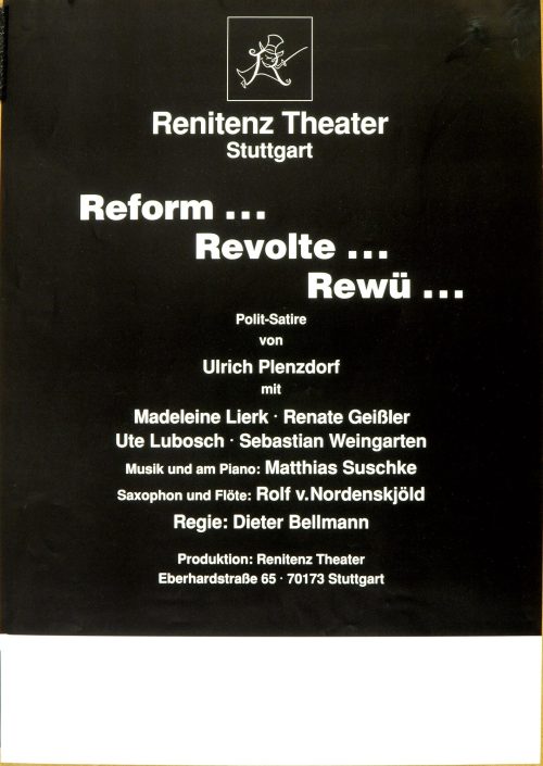 Renitenztheater (Beteiligte Körperschaft), Reform... Revolte... Rewü, 1995