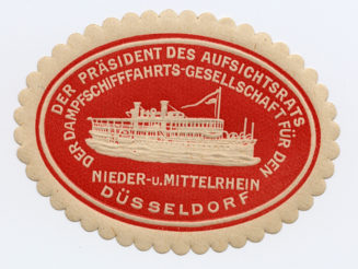 DER PRÄSIDENT DES AUFSICHTSRATS DER DAMPFSCHIFFFAHRTS-GESELLSCHAFT FÜR DEN NIEDER- u. MITTELRHEIN DÜSSELDORF