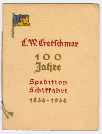 L. W. Cretschmar 100 Jahre Spedition Schiffahrt 1836-1936