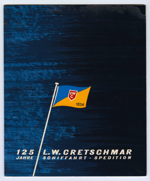 Unbekannt (Autor*in), 125 Jahre L. W. Cretschmar Schiffahrt Spedition, 1961