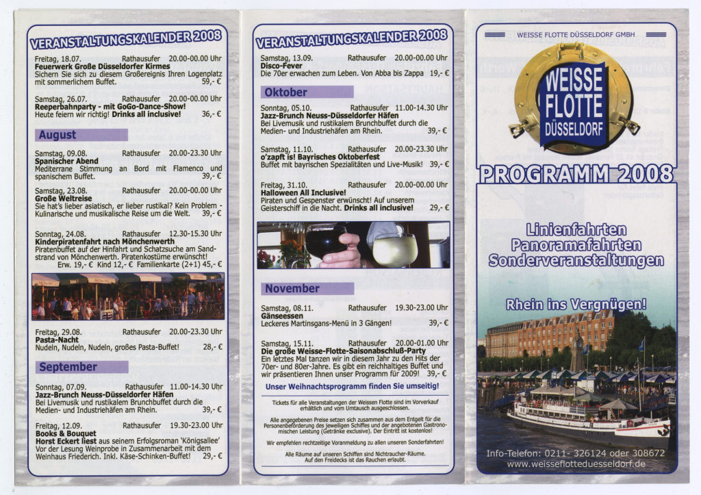 WEISSE FLOTTE DÜSSELDORF. PROGRAMM 2008. Linienfahrten. Panoramafahrten. Sonderveranstaltungen. Rhein ins Vergnügen!