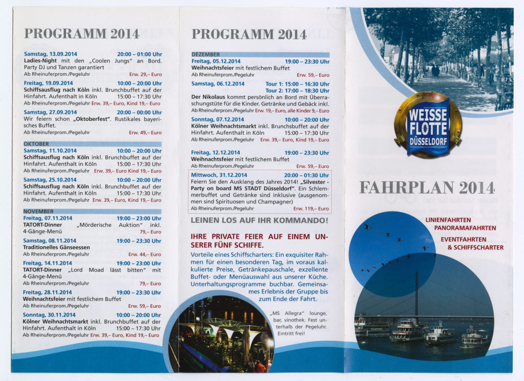 WEISSE FLOTTE DÜSSELDORF. Fahrplan 2014. LINIENFAHRTEN. PANORAMAFAHRTEN. EVENTFAHRTEN & SCHIFFSCHARTER