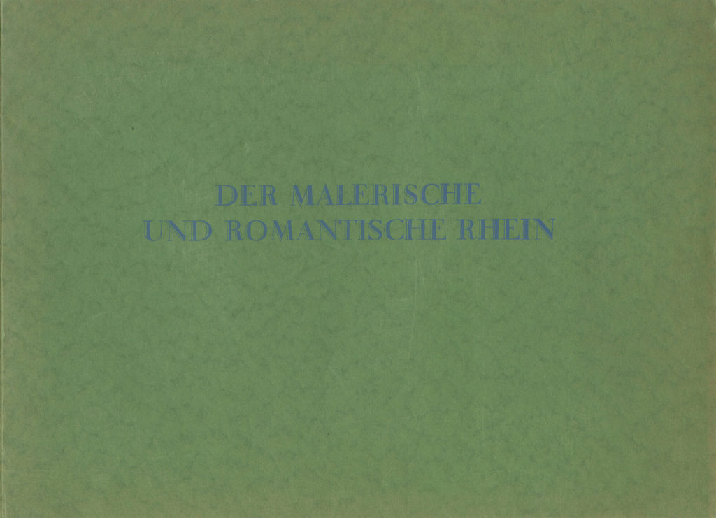 DER MALERISCHE UND ROMANTISCHE RHEIN
