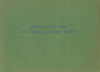 DER MALERISCHE UND ROMANTISCHE RHEIN