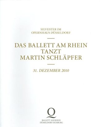 Programheft "Das Ballett am Rhein tanzt Martin Schläpfer" - Silvester im Opernhaus Düsseldorf