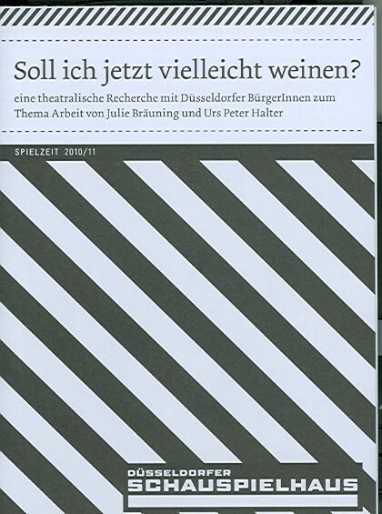 Programmheft "Soll ich jetzt vielleicht weinen?" von Julie Bräuning und Urs Peter Halter