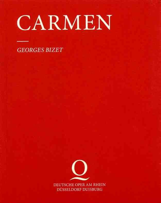 Programmheft zu "Carmen" von Georges Bizet, Premieren an der Deutschen Oper am Rhein Düsseldorf ...