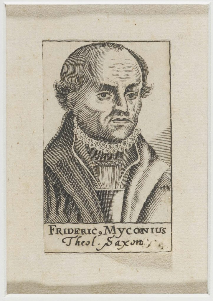 Friedrich Myconius [= Mecum] (1491 - 1546)