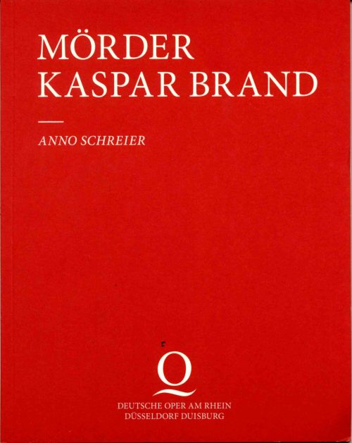 Programmheft zu "Mörder Kaspar Brand" von Anno Schreier und Philipp J. Neumann 