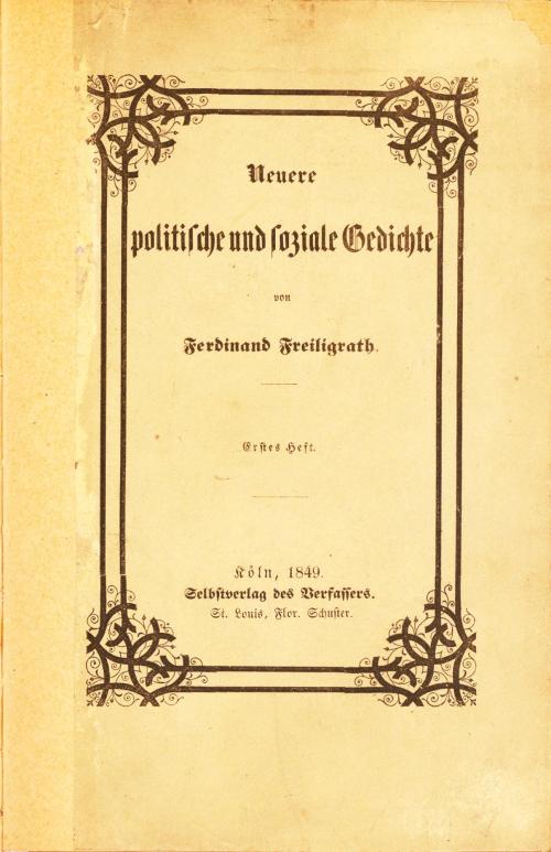 Ferdinand Freiligrath: Neuere politische und soziale Gedichte, Köln 1849
Selbstverlag des Verf ...